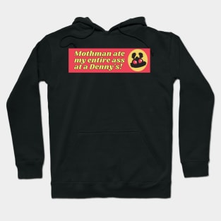Mothman ate my entire ass at a Denny's, Funny Mothman Car Bumper Hoodie